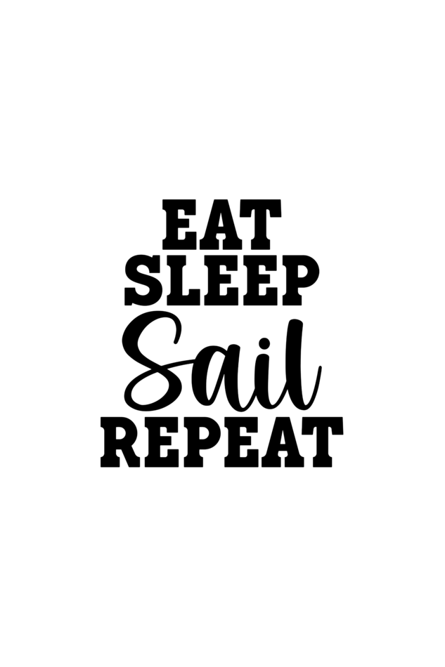 Eat Sleep SAIL Repeat.